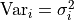 \mathrm{Var}_i = \sigma_i^2