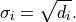 \sigma_i = \sqrt{d_i}.