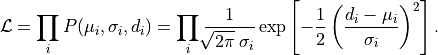 \mathcal{L}
= \prod_i P(\mu_i, \sigma_i, d_i)
= \prod_i \frac{1}{\sqrt[]{2 \pi} \: \sigma_i}
  \exp \left[ - \frac{1}{2} \left( \frac{d_i - \mu_i}{\sigma_i} \right)^2 \right].